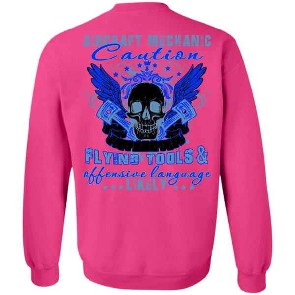 Being A Mechanic T Shirt, Aircraft Mechanic Caution Flying Tools Sweatshirt