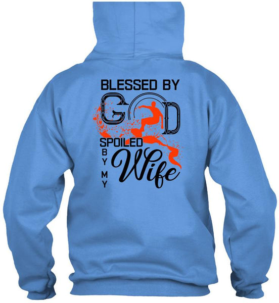 Blessed By God Spoiled By My Wife T Shirt, I Love My Wife T Shirt