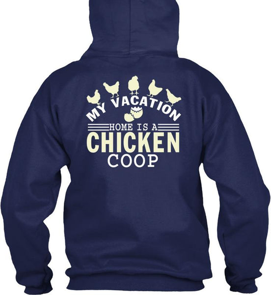 My Vacation Home Is A Chicken Coop T Shirt, My Favorite T Shirt