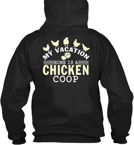 My Vacation Home Is A Chicken Coop T Shirt, My Favorite T Shirt