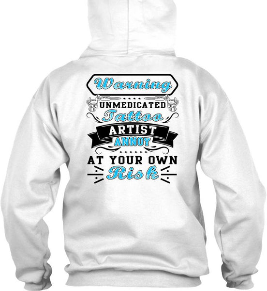 Warning Unmedicated Tattoo Artist T Shirt, I Love Tattoo T Shirt