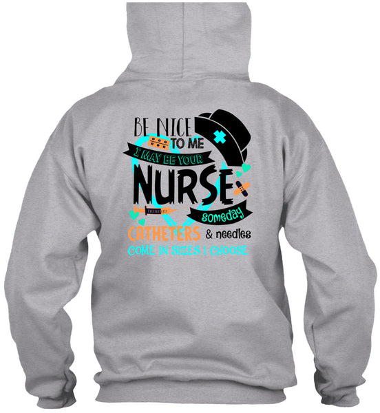 I May Be Your Nurse Someday Catheters T Shirt, Being A Nurse T Shirt