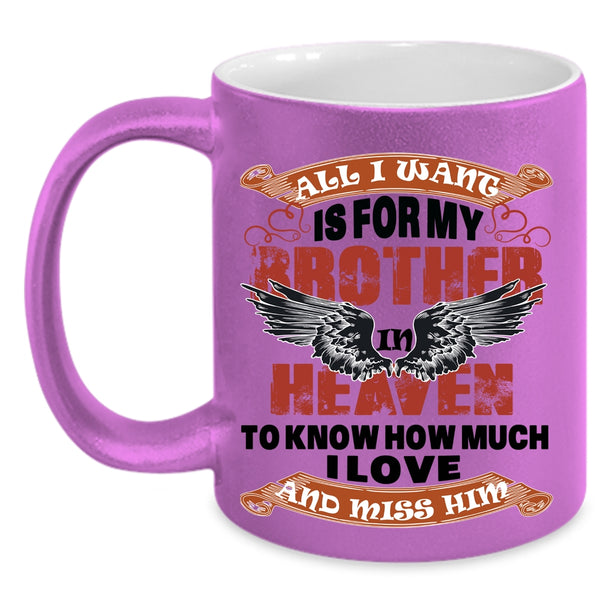 Cool Brother Coffee Mug, For My Brother In Heaven Accent Mug