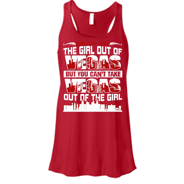 Take Girl Out Of Vegas T Shirt, You Can't Take Vegas Out Of The Girl T Shirt, Cool T Shirt