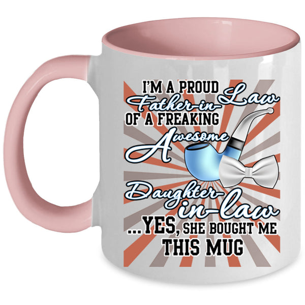 Cool Coffee Mug, I'm A Proud Father In Law Of A Daughter In Law Accent Mug