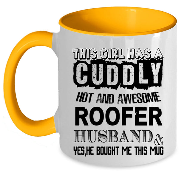 Cool Roofer's Wife Coffee Mug, This Girl Has An Awesome Roofer Husband Accent Mug