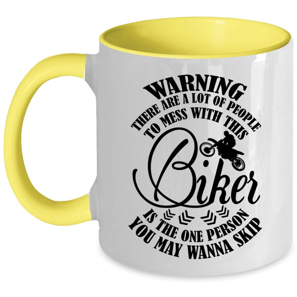 Funny Gift For Bikers Coffee Mug, Don't Mess With This Biker Accent Mug