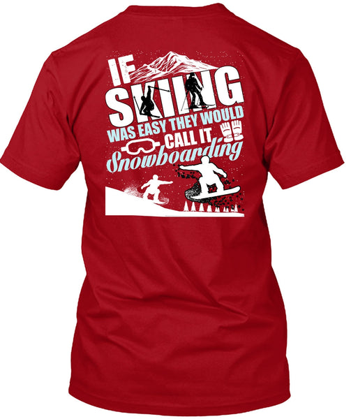 If Skiing Was Easy T Shirt, Snowboarding T Shirt