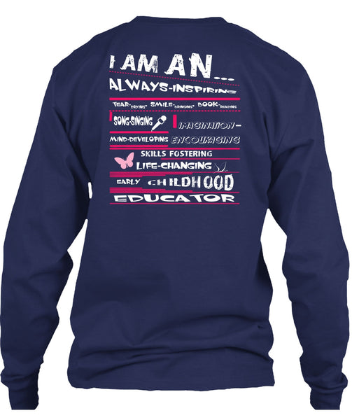I Am An Always Inspiring T Shirt, Childhood Educator T Shirt