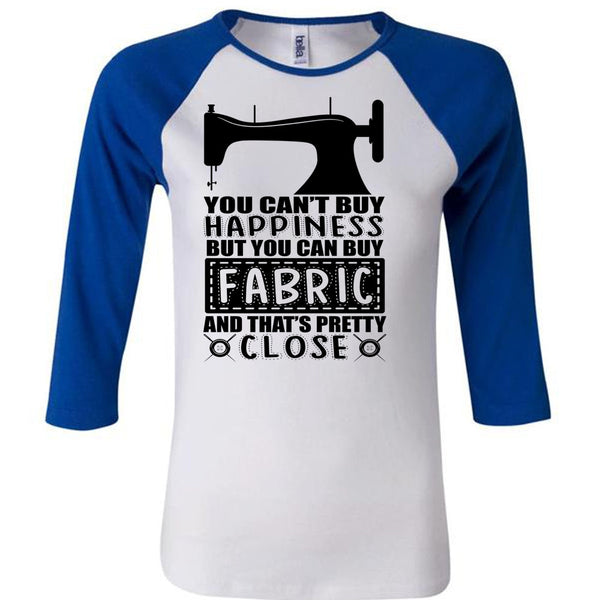 You Can Buy Fabric T Shirt, I Love Sewing T Shirt, Awesome T-Shirts