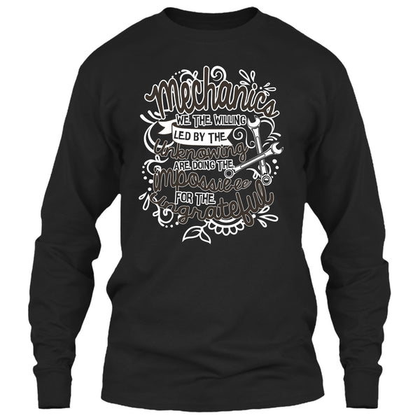 Mechanic We The Willing T Shirt, I'm A Mechanic T Shirt