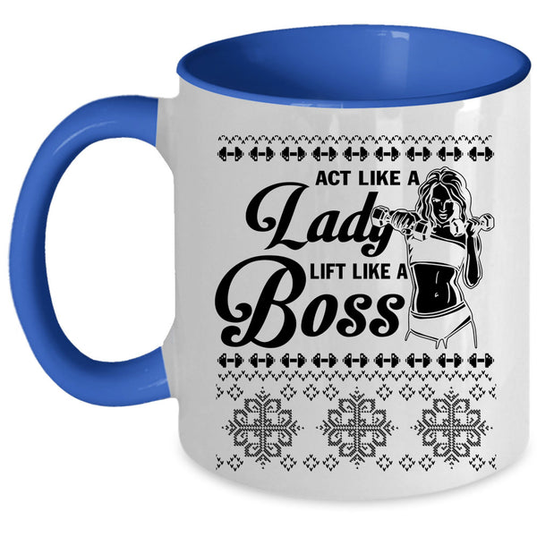 Lift Like A Boss Coffee Mug, Act Like A Lady Accent Mug