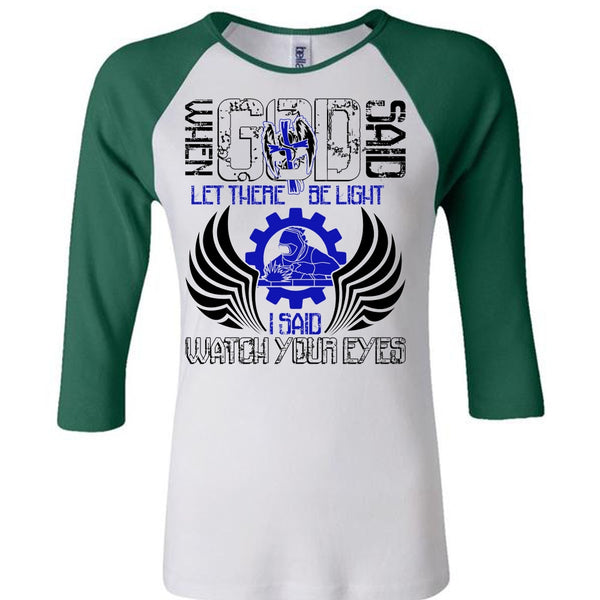 I Said Watch Your Eyes T Shirt, I Love Welding T Shirt, Awesome T-Shirts