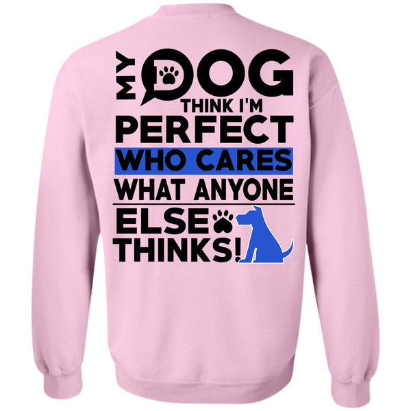 I Love My Dog T Shirt, My Dog Think Sweatshirt