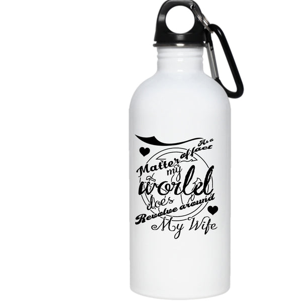 My World Does Revolve Around My Wife 20 oz Stainless Steel Bottle,Married Outdoor Sports Water Bottle