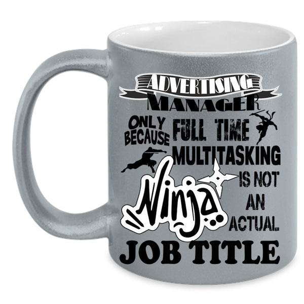 Funny Gift For Advertising Manager Coffee Mug, Advertising Manager Accent Mug
