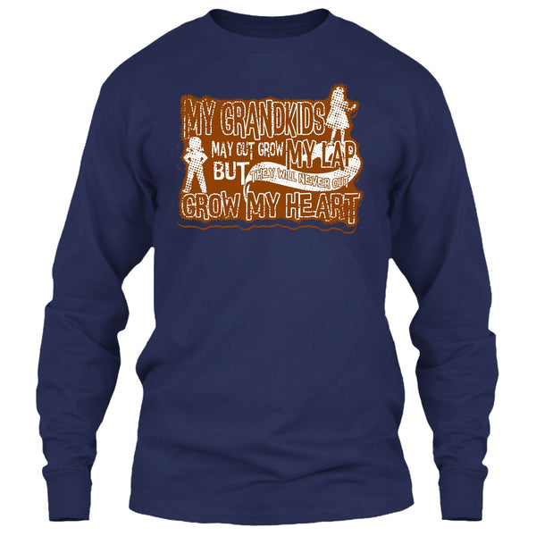 My Grandkids May Grow Out T Shirt, Never Out Grow My Heart T Shirt