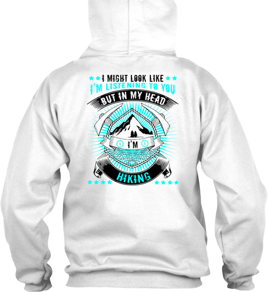 In My Head I'm Hiking T Shirt, I Love Hiking T Shirt