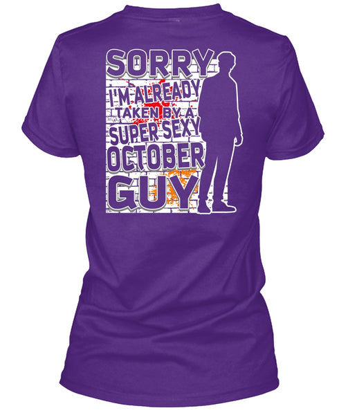 I'm Already Taken By A October Guy T Shirt, Being A Boyfriend T Shirt