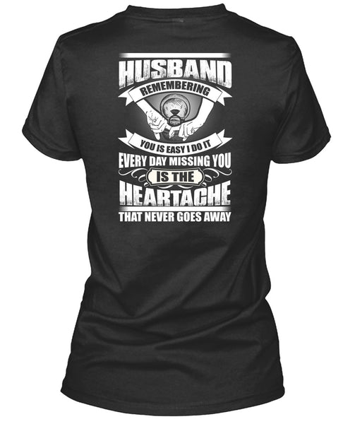 Husband Remembering T Shirt, Every Day Missing You T Shirt