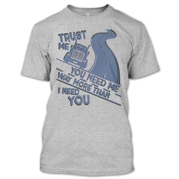 Trust Me T Shirt, Coolest Trucker Ever T Shirt