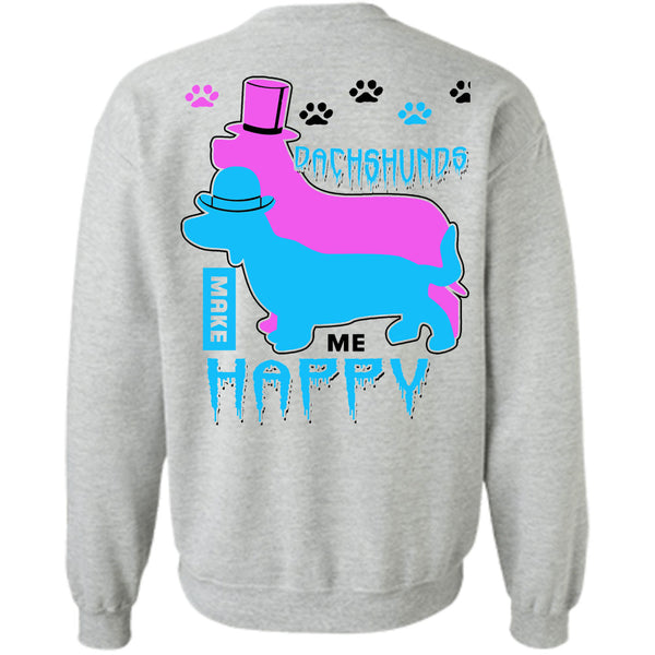 I Love My Dogs T Shirt, Dachshunds Make Me Happy Sweatshirt