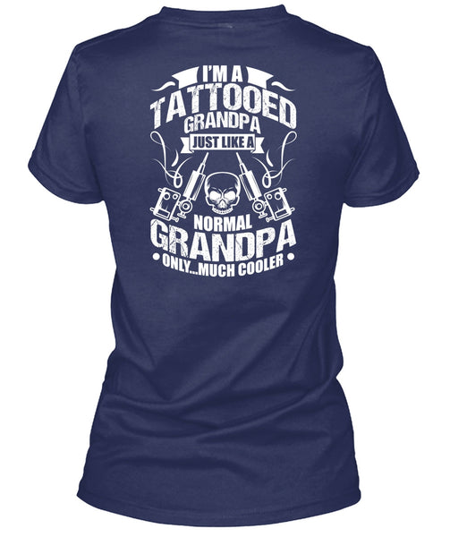 I'm Tattooed Grandpa T Shirt, Just Like A Normal Grandpa T Shirt