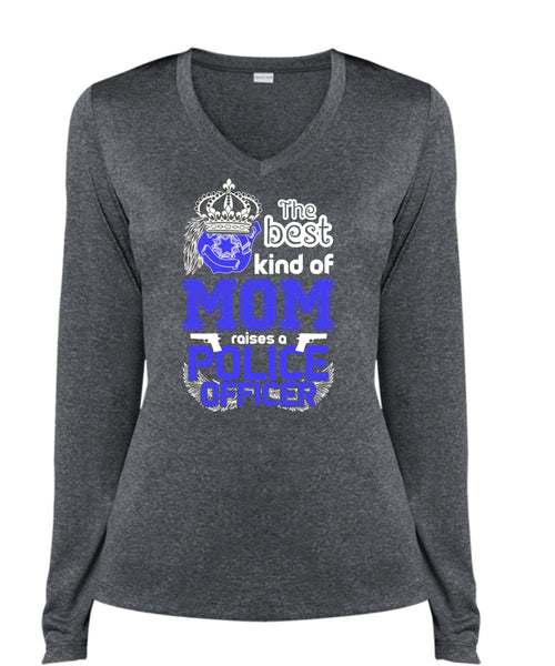 The Best Kind Of Mom Raises A Police Officer T Shirt, Being A Police T Shirt, Cool Shirt (Ladies LS Heather V-Neck)