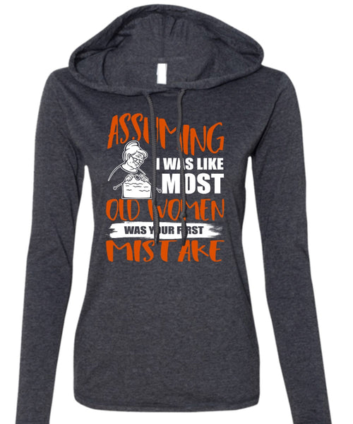 I Was Like Most Old Women T Shirt, Being A Knitter T Shirt (Anvil Ladies Ringspun Hooded)