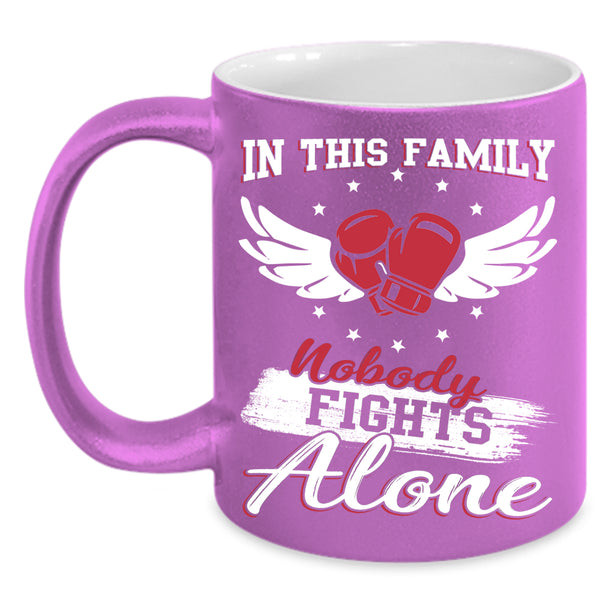 In This Family Nobody Fights Alone Coffee Mug, Cool Family Coffee Cup