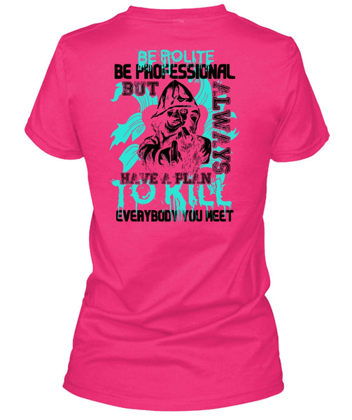 Be Polite Be Professional T Shirt, I Love Gunning T Shirt