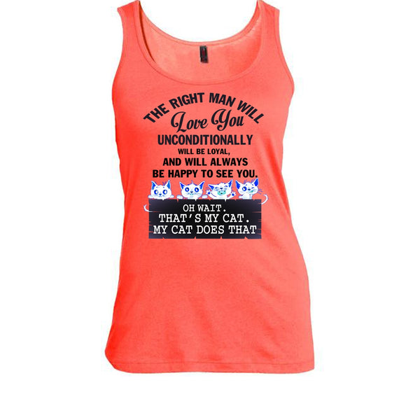 The Right Man Will Love You T Shirt, My Cat Dose That T Shirt, Awesome t-shirts