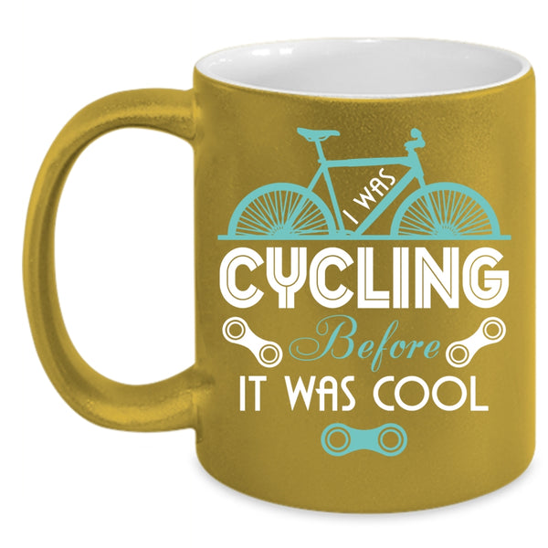 I Was Cycling Before It Was Cool Coffee Mug, Go Cycling Coffee Cup