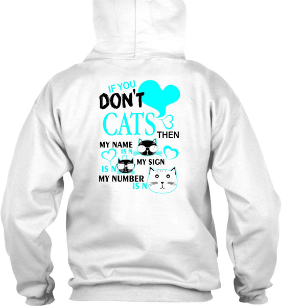 If You Don't Cats T Shirt, I Love My Cat T Shirt