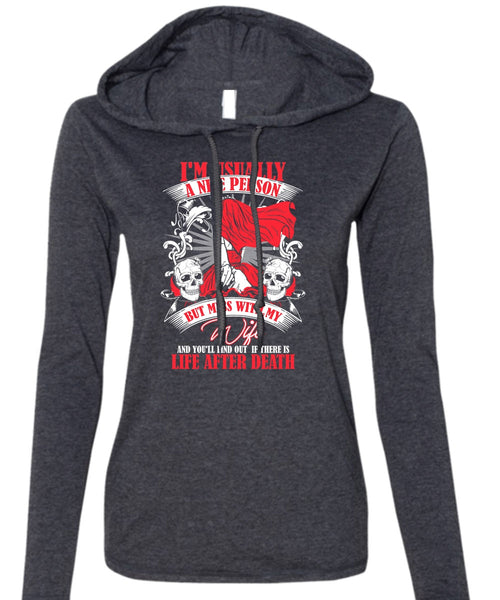 Mess With My Wife T Shirt, Life After Death T Shirt (Anvil Ladies Ringspun Hooded)
