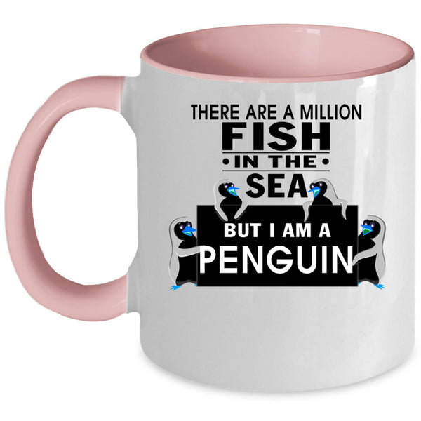 I Am A Penguin Coffee Mug, There Are A Milllion Fish In The Sea Accent Mug