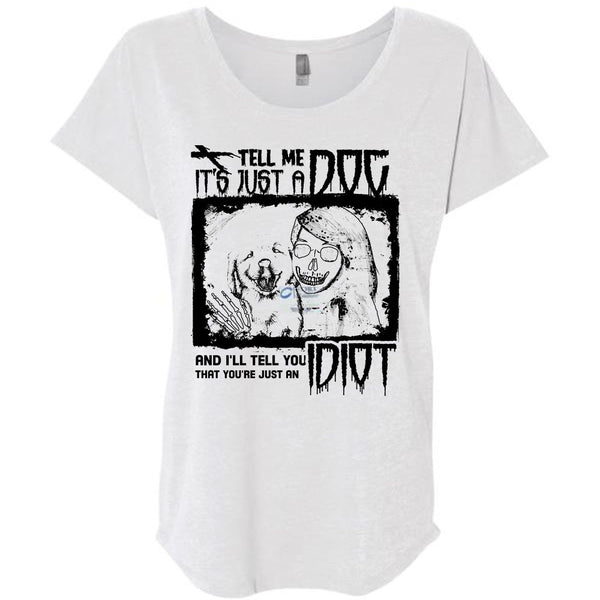 Tell Me It's Just A Dog T Shirt, I Love My Dogs T Shirt, Awesome T-Shirts