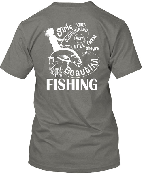 Take Them Beautiful Fishing T Shirt, Girls Aren't Complicated T Shirt