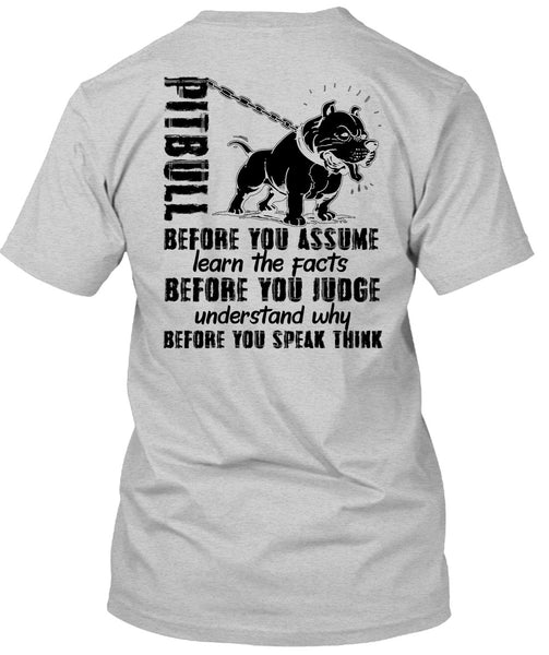 Pit Bull Before You Assume T Shirt, I Love Pit Bull T Shirt