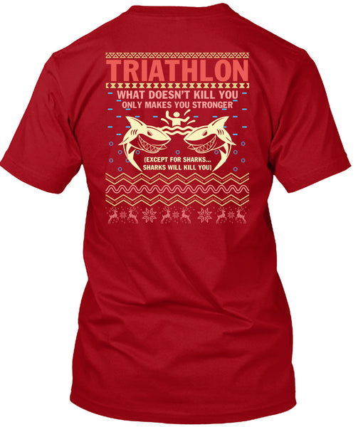 Triathlon What Doesn't Kill You T Shirt, I Love Christmas T Shirt