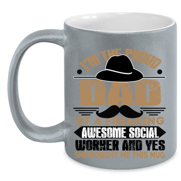 Awesome Dad Coffee Mug, I'm The Proud Dad Of A Social Worker Accent Mug