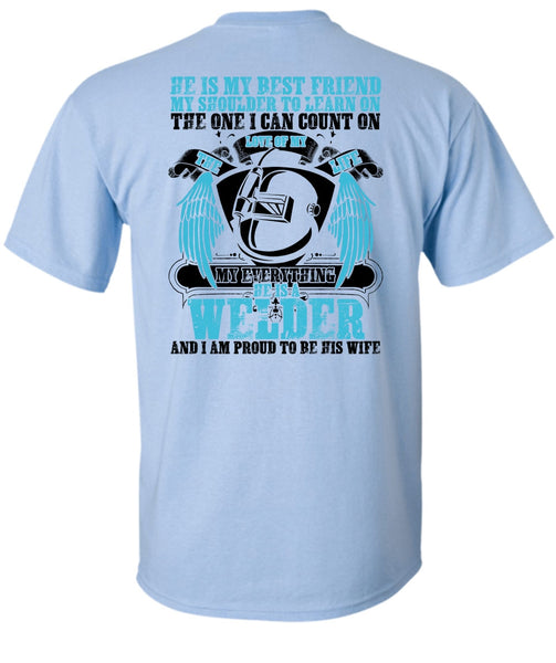 He Is A Welder T Shirt, Being A Welder T Shirt