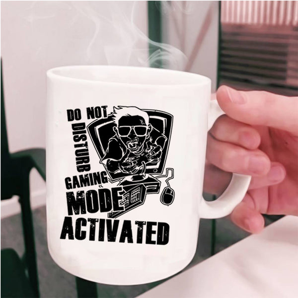 Funny Coffee Mug, Do Not Disturb Gaming Mode Activated Cup