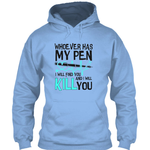 Whoever Has My Pen T Shirt, Gift For Nurse T Shirt