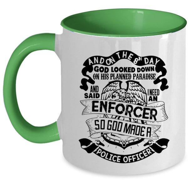 Cool Police Coffee Mug, On The 8th Day God Made A Police Officer Accent Mug