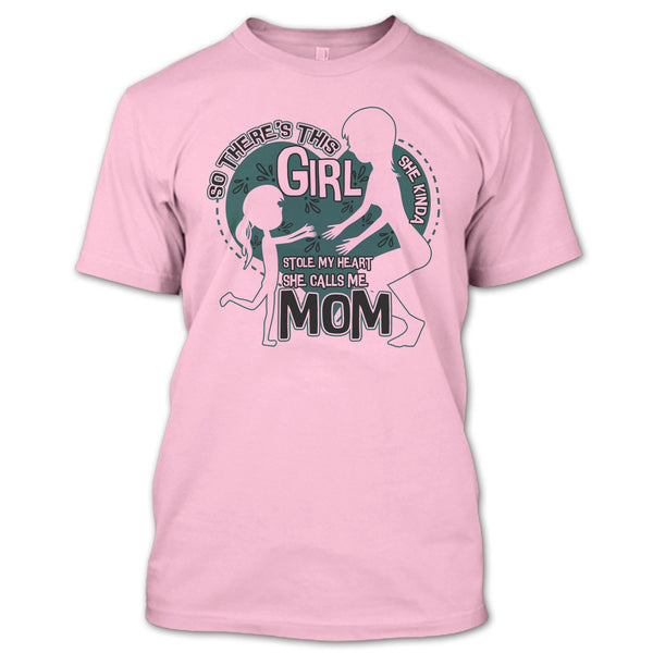She Kinda Stole My Heart T Shirt, Mom & Daughter T Shirt