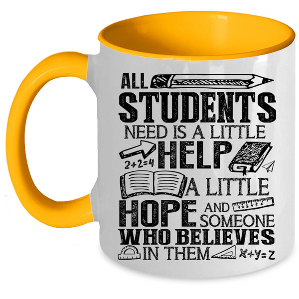 Cute Teacher Coffee Mug, All Students Need Is A Little Help Accent Mug