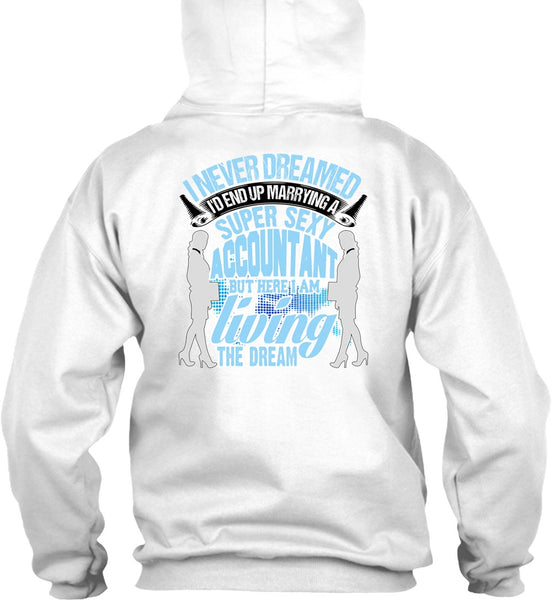 I'd End Up Marrying An Accountant T Shirt, I Love Accountant T Shirt