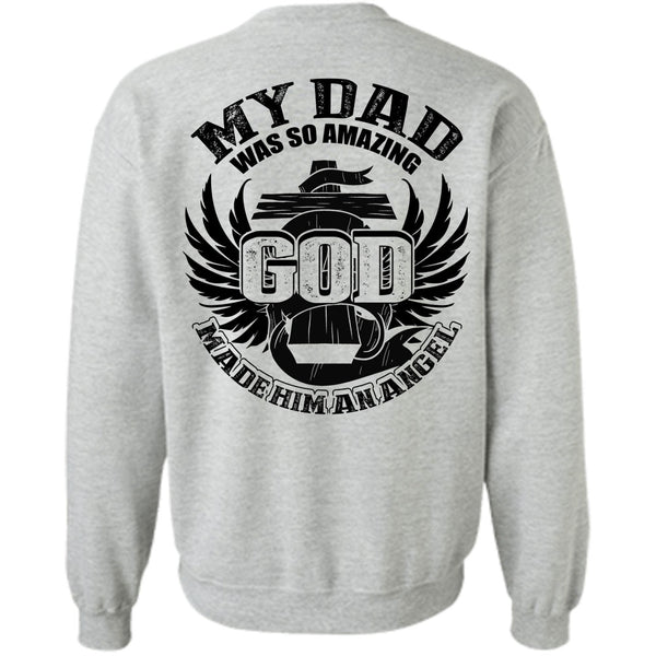 I Love Dad T Shirt, My Dad Was So Amazing Sweatshirt