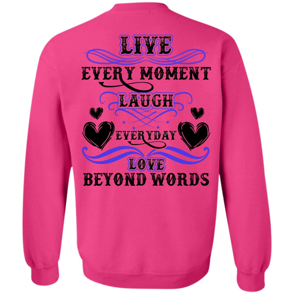 I Love My Wife T Shirt, Live Every Moment Laugh Sweatshirt